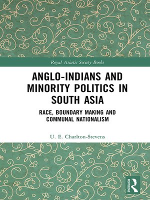 cover image of Anglo-Indians and Minority Politics in South Asia